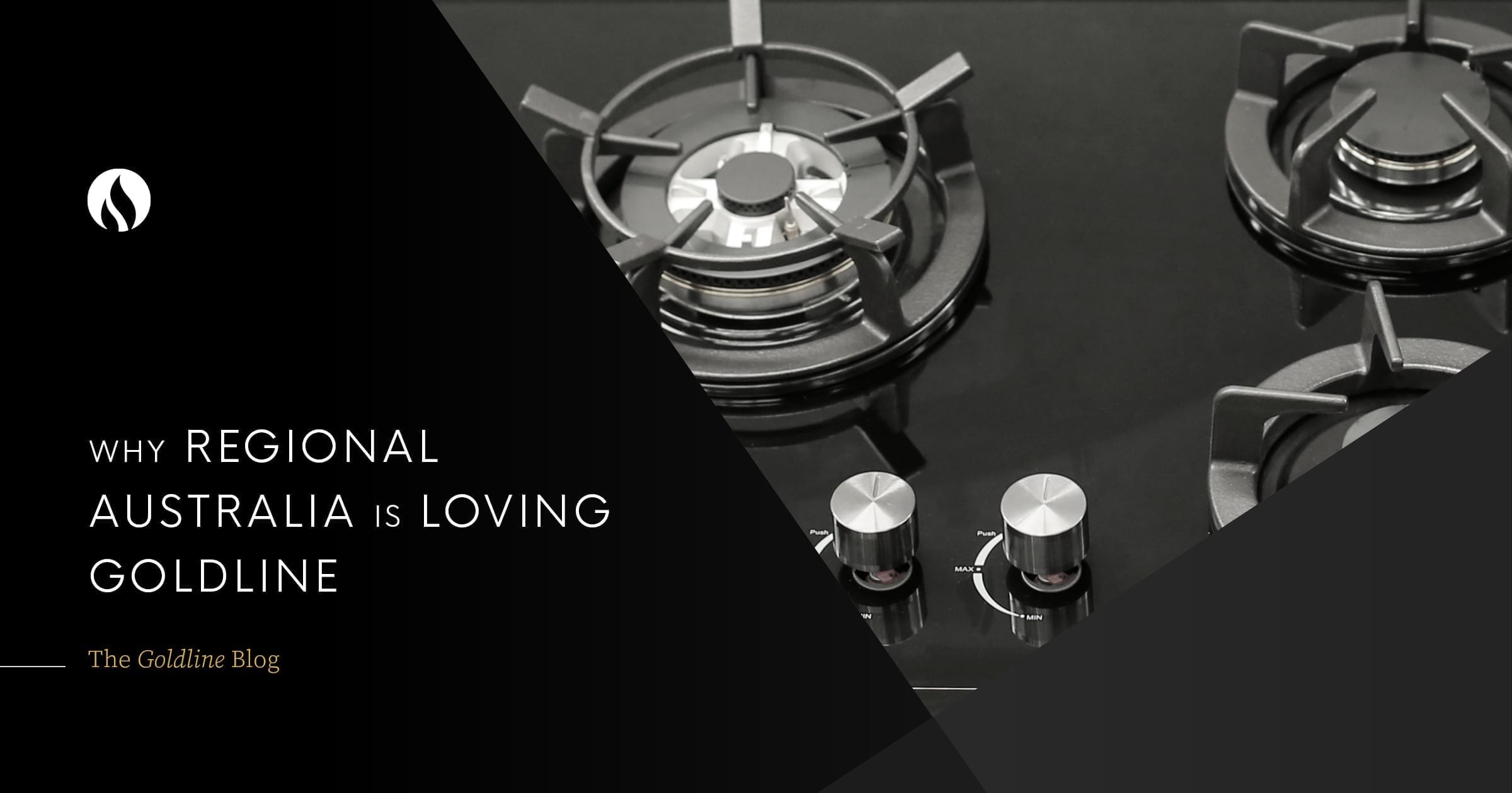 Why Regional Australia is Loving Goldline Goldline Gas Cooktops & Narrow Bench Cooktops
