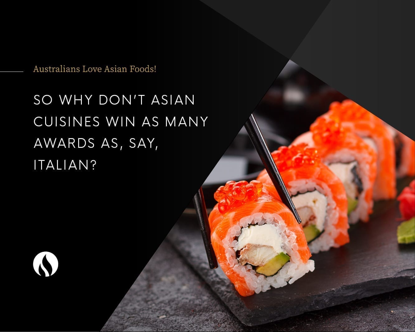 blog-australians-love-asian-foods-so-why-dont-asian-cuisines-win-as-many-awards-as-say-italian