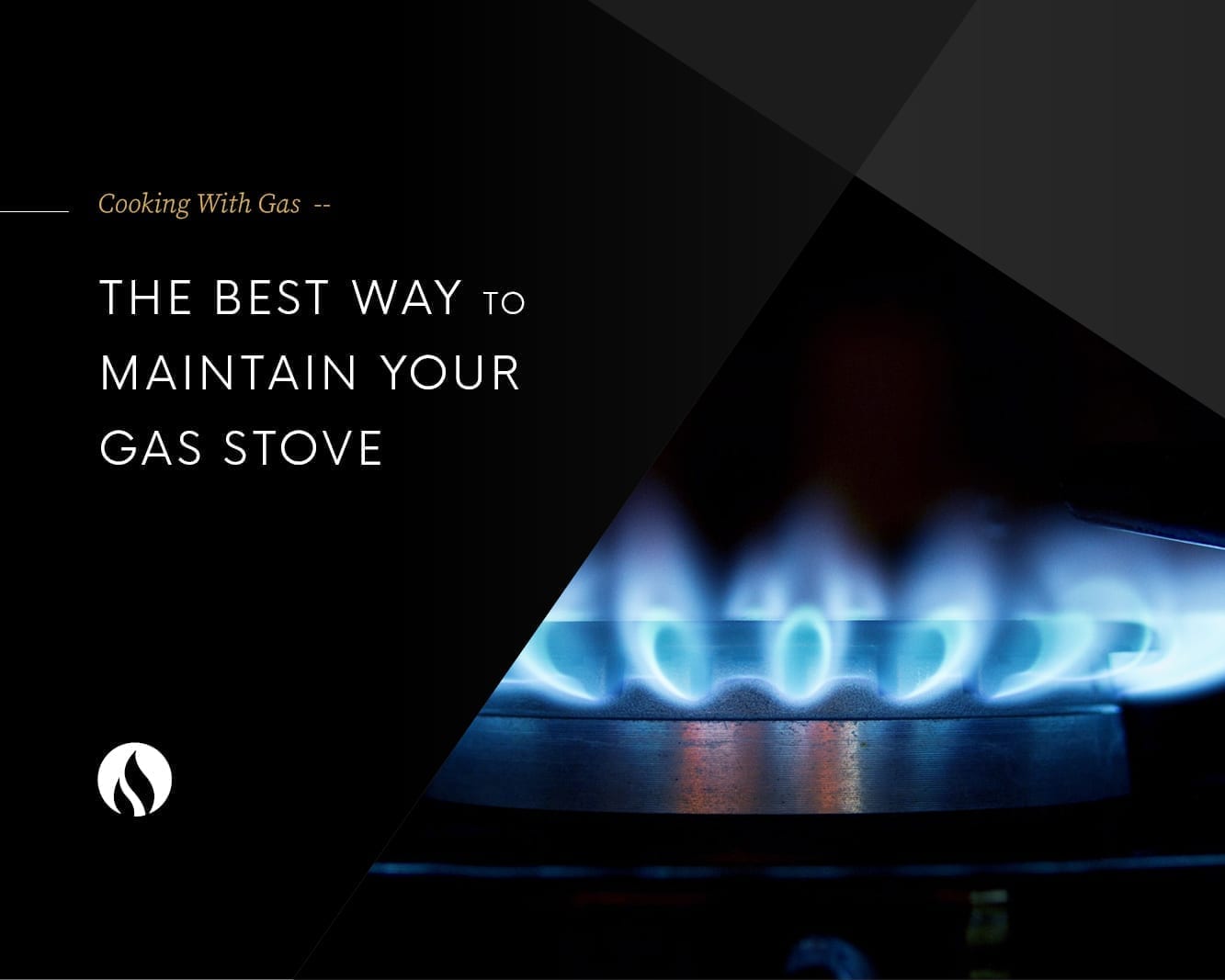 blog-cooking-with-gas-the-best-way-to-maintain-your-gas-stove