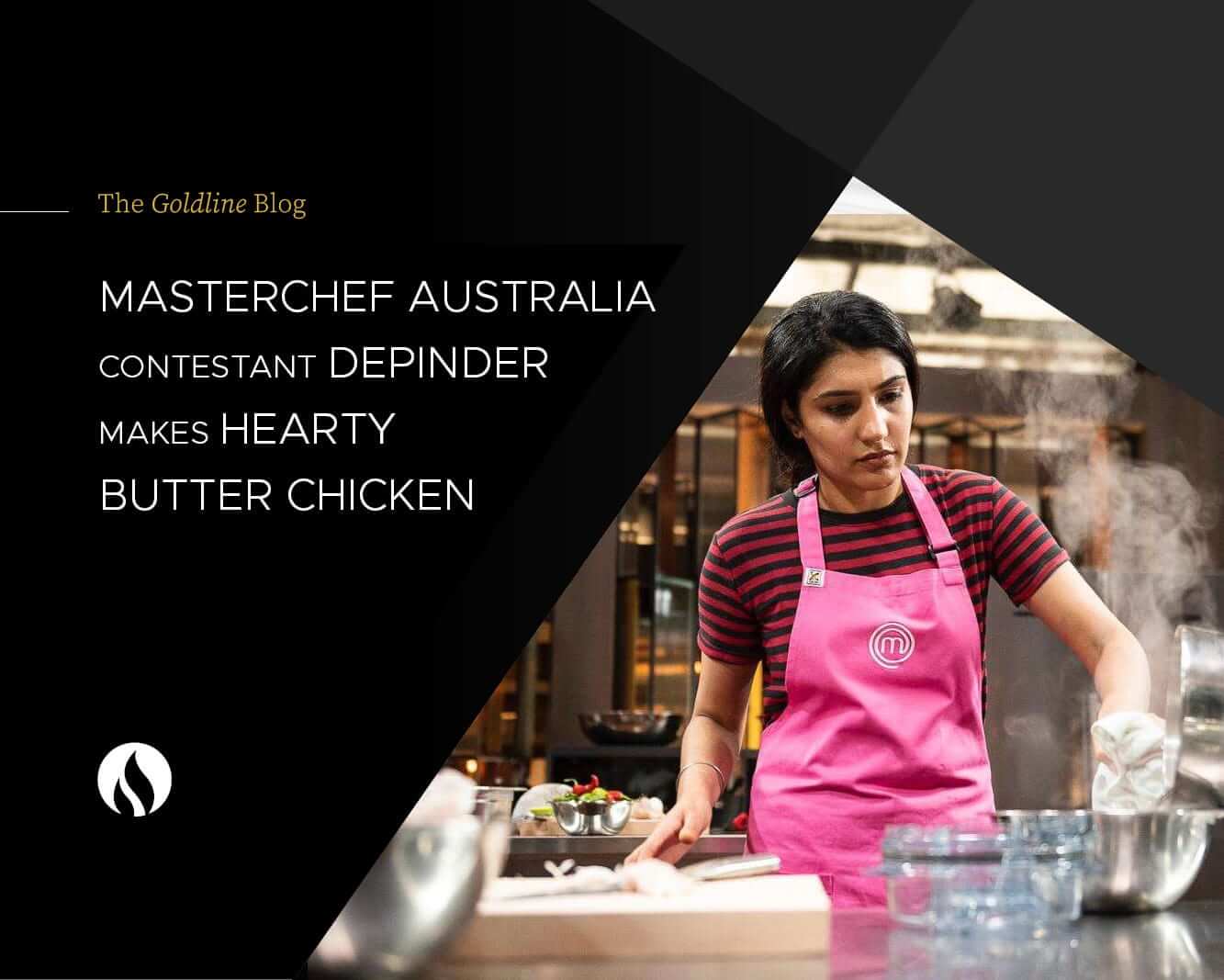 blog-masterchef-australia-contestant-depinder-makes-hearty-butter-chicken